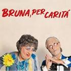 BRUNA PER CARITÀ