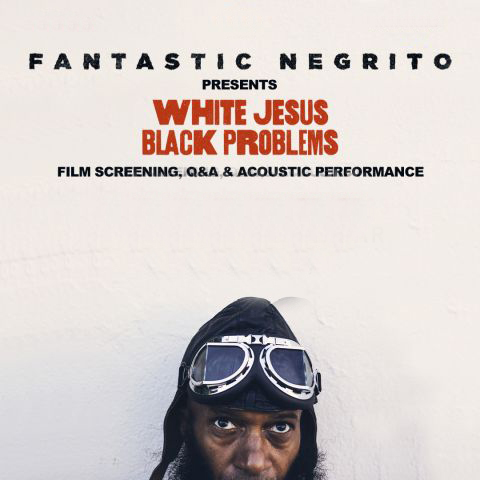 FANTASTIC NEGRITO - WHITE JESUS BLACK PROBLEMS